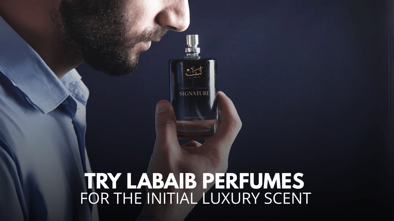 Try Labaib perfumes for the initial luxury Scent