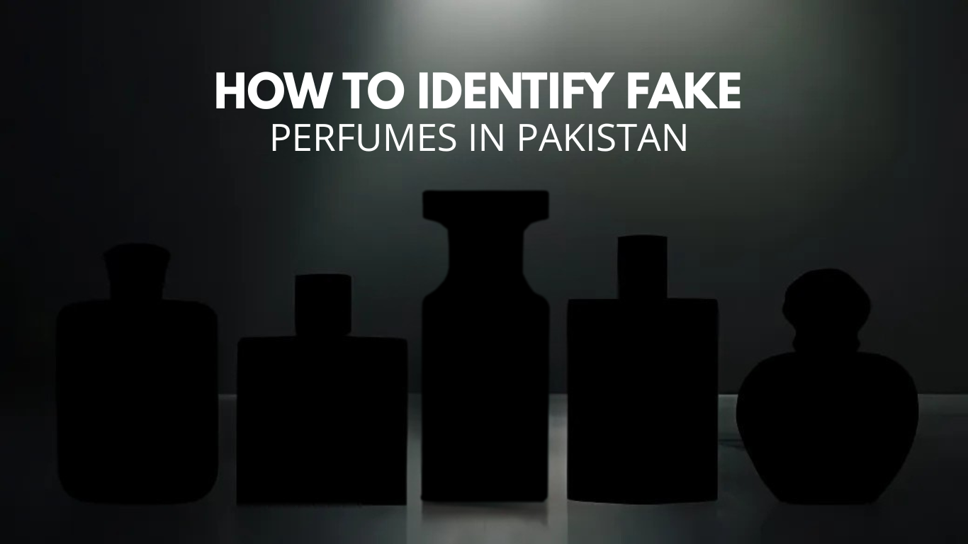 How to Identify Fake Perfumes in Pakistan?