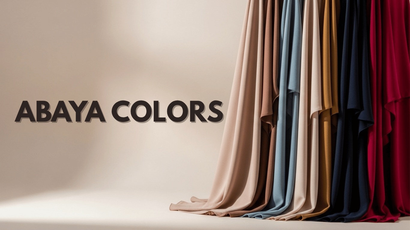 Abaya Colors: Choosing the Perfect Shade for Your Style