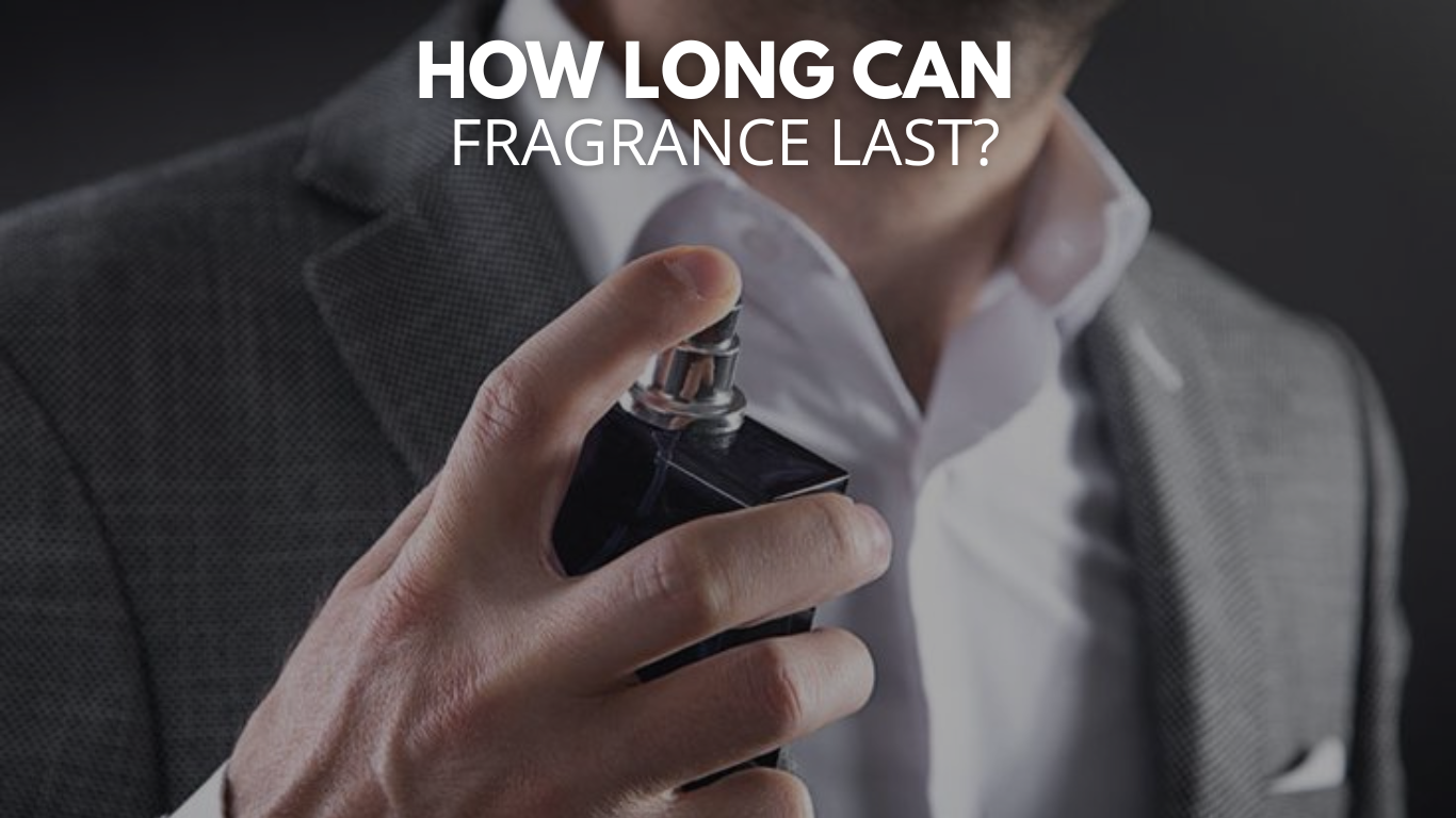 How Long Can Fragrance Last?